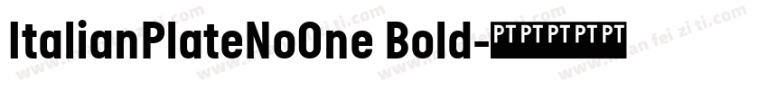 ItalianPlateNoOne Bold字体转换